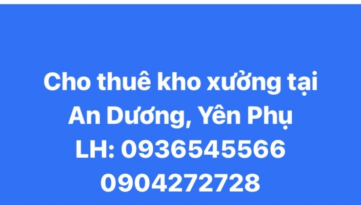 Chính chủ cho thuê kho xưởng tại phố An Dương, Yên Phụ,Tây Hồ, Hà Nội